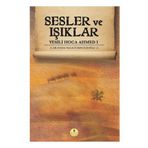 Sesler ve Işıklar - Yesili Hoca Ahmed 1 - Mustafa Necati Sepetçioğlu