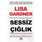 SESSIZ ÇIĞLIK - LISA GARDNER
