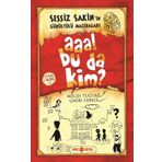 Sessiz Sakin’in Gürültülü Maceraları 1