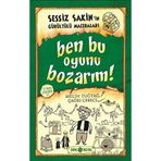 Sessiz Sakin’in Gürültülü Maceraları 9 - Ben Bu Oyunu Bozarım! - Melih Tuğtağ