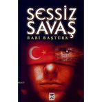 SESSIZ SAVAŞ - RABI BAŞTÜRK