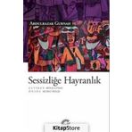 Sessizliğe Hayranlık - Abdulrazak Gurnah