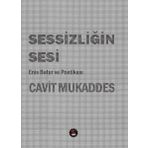 Sessizliğin Sesi: Enis Batur Ve Poetikası - Cavit Mukaddes