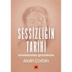 Sessizliğin Tarihi: Rönesanstan Günümüze