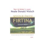 SESSIZLIK ÖNCESİ FIRTINA - NEALE DONALD WALSCH