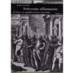 Settecento riformatore. La Chiesa e la repubblica dentro i loro limiti (1758-1774) (Vol. 2)