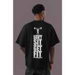 Sevbano Dont Sit Get Fit Sırt Baskılı Unisex Oversize Body Building Fitness Gym Tişört - Siyah - XS