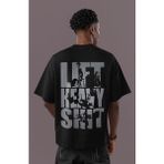 Sevbano Lift Heavy Shit Bodybuilding Fitness Sırt Baskılı Unisex Oversize Sporcu Tişört - Siyah - XL