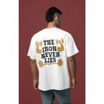 Sevbano The Iron Never Lies Yazılı Bodybuilding Fitness Sırt Baskılı Unisex Oversize Gym Tişört - Beyaz