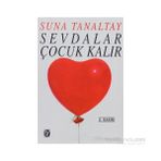 SEVDALAR ÇOCUK KALIR - SUNA TANALTAY