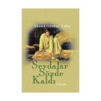 SEVDALAR SÖZDE KALDI - AHMED GÜNBAY YILDIZ (ISBN:9789753625104)