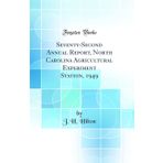 Seventy-Second Annual Report, North Carolina Agricultural Experiment Station, 1949 (Classic Reprint)