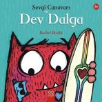 Sevgi Canavarı ve Dev Dalga - Rochel Bright