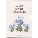 Sevgi Çiçekleri - Gazi Mert
