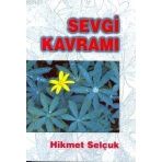 SEVGI KAVRAMI - HIKMET SELÇUK