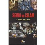 Sevgi ve İslam - Cafer Akkaya