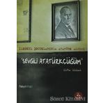 SEVGILI ATATÜRKÇÜĞÜM İLKOKUL ÇOCUKLARINDA ATATÜRK ALGISI - ESRA ELMAS