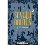 Sevgili Brütüs - James Matthew Barrie