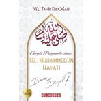 Sevgili Peygamberimiz Hz.Muhammed'in Hayatı Bana Ne Diyor? - Veli Tahir Erdoğan