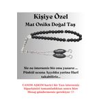 Sevgililer Günü - Kişiye Özel - Canım Aşkım - Yazılı Mat Oniks Doğal Taş Tesbih
