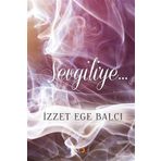 Sevgiliye - İzzet Ege Balcı