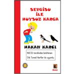 Sevgisu İle Huysuz Karga - Hakan Karcı