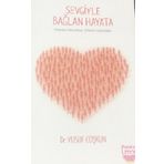 Sevgiyle Bağlan Hayata - Yusuf Coşkun
