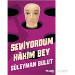Seviyordum Hakim Bey - Süleyman Bulut