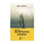 Sevmekten Korkma - Yağmur Arduç