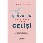 Şevval'in Vaktinden Önce Gelişi - Ömre Özen