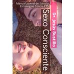 Sexo Consciente: Manual Juvenil de Salud y Estrategias Contra ETS