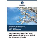 Sexuelle Praktiken von Witwen mit HIV und AIDS in Kisumu, Kenia