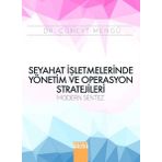 Seyahat İşletmelerinde Yönetim ve Operasyon Stratejileri Modern Sentez - Cüneyt Mengü