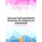 Seyahat İşletmelerinde Yönetim ve Operasyon Stratejileri Modern Sentez