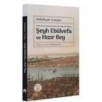 Şeyh Ebülvefa ve Hızır Bey - Büyüyen Ay Yayınları