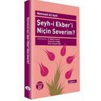 ŞEYH-I EKBER'I NIÇIN SEVERIM? - MEHMED ALI AYNI