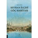 Seyhan İlçesi Göç Haritası