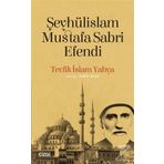 Şeyhülislam Mustafa Sabri Efendi - Tevfik İslam Yahya