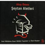ŞEYTAN ALETLERI GENEL KÜLTÜRDEN KENAR KÜLTÜRE FANZINLER VE ÖTEKİ KITAPLAR - ALTAY ÖKTEM