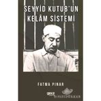 Seyyid Kutub'un Kelam Sistemi - Fatma Pınar
