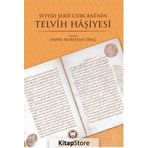 Seyyid Şerif Cürcani'nin Telvih - Emine Nurefşan
