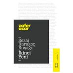 Sezai Karakoç Kuşağı:ikinci Yeni / Zafer Acar