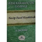 Sezai Karakoç'un Gözüyle - Necip Fazıl Kısakürek - Şakir Diclehan