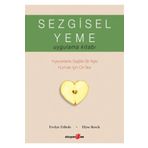 Sezgisel Yeme Uygulama Kitabı - Evelyn Tribole Elyse Rech