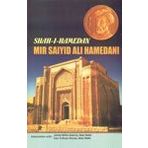 Shah-I-Hamedan Mir Saiyid Ali Hamedani
