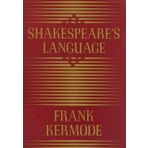 Shakespeare's Language - Frank Kermode