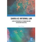 Sharia as Informal Law: Lived Experiences of Young Muslims in Western Societies