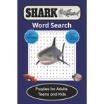 Shark Word Search Book: Word Searches with Easy to Read Print about Great Whites, Hammerheads, Tiger Sharks and More | 6x9 Inches | 112 Pages | 55+ ... and Exciting Brain-Stretching Workouts