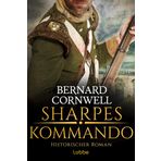 Sharpes Kommando: Historischer Roman (Sharpe-Serie, Band 23)