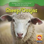 Sheep/ Las Ovejas (Animals That Live on the Farm/Animales Que Viven En La Granja (Second Edition)) by JoAnn Early Macken (2009-07-04)